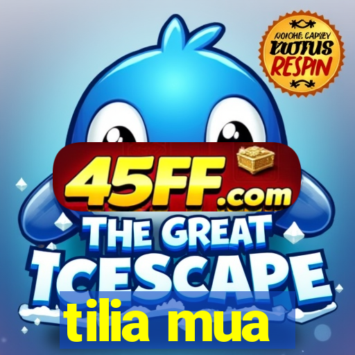 tilia mua